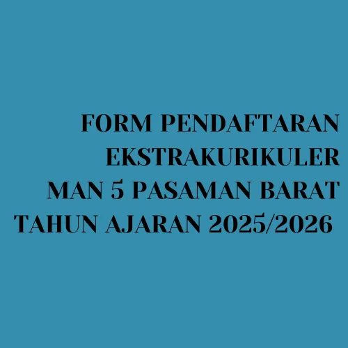 Form Pendaftaran Ekstrakurikuler MAN 5 Pasaman Barat Tahun Ajaran 2025/2026