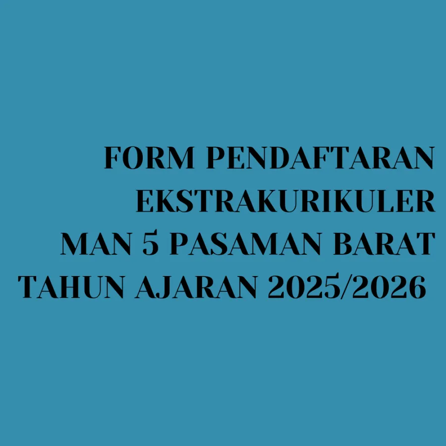 Form Pendaftaran Ekstrakurikuler MAN 5 Pasaman Barat Tahun Ajaran 2025/2026