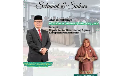 Selamat dan Sukses atas dilantik Bapak DR. H. Thomas Febria, S.Ag., M.A sebagai Kepala Kantor Kementerian Agama Pasaman Barat