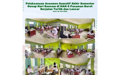 Pelaksanaan Asesmen Sumatif Akhir Semester Genap Hari Keenam di MAN 5 Pasaman Barat Berjalan Tertib dan Lancar