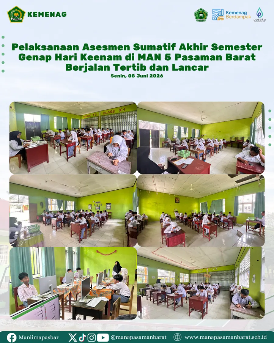 Pelaksanaan Asesmen Sumatif Akhir Semester Genap Hari Keenam di MAN 5 Pasaman Barat Berjalan Tertib dan Lancar